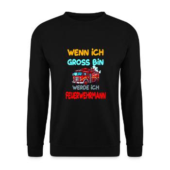 Wenn Ich Gross Bin Werde Ich Feuerwehrmann - Unisex Pullover - Schwarz - Vorne - Alina (178cm) & Michal (187cm)