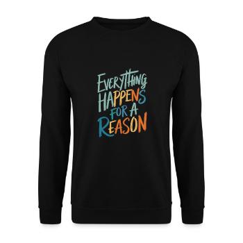 Everything Happens For A Reason - Unisex Pullover - Schwarz - Vorne - Alina (178cm) & Michal (187cm)