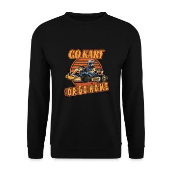 Go Kart or Go Home für Kartfahrer Go Kart Fahrer - Unisex Pullover - Schwarz - Vorne - Alina (178cm) & Michal (187cm)