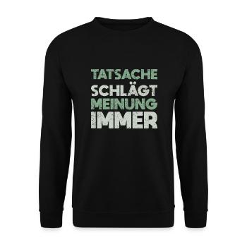 Tatsache Schlägt Meinung, Immer - Unisex Pullover - Schwarz - Vorne - Alina (178cm) & Michal (187cm)