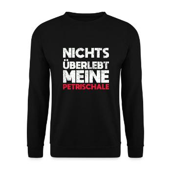 Nichts überlebt Meine Petrischale - Unisex Pullover - Schwarz - Vorne - Alina (178cm) & Michal (187cm)