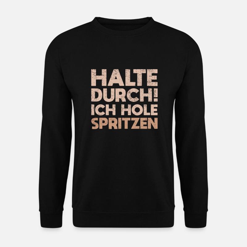 Halte Durch! Ich Hole Spritzen - Unisex Pullover - Schwarz