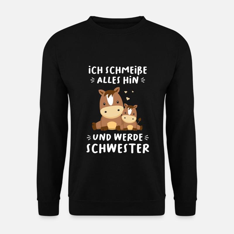 Ich schmeiße alles hin und werde Schwester - Unisex Pullover - Schwarz