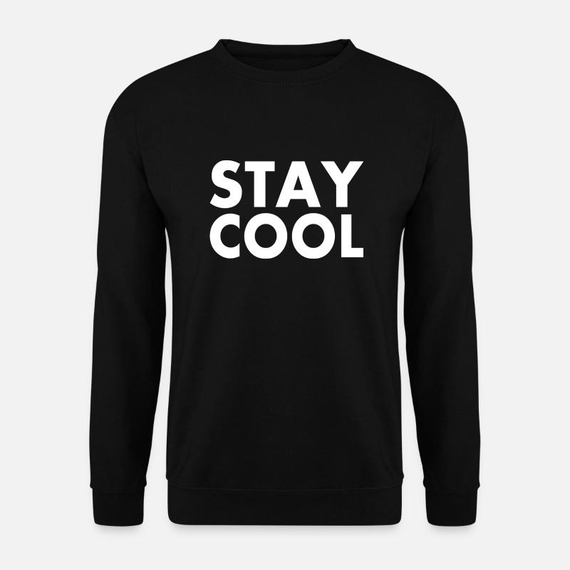 Stay cool - Unisex Pullover - Schwarz