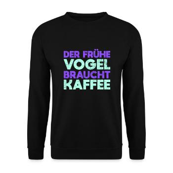 Der Frühe Vogel Braucht Kaffee - Unisex Pullover - Schwarz - Vorne - Alina (178cm) & Michal (187cm)
