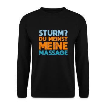 Sturm? Du Meinst Meine Massage - Unisex Pullover - Schwarz - Vorne - Alina (178cm) & Michal (187cm)