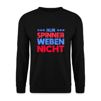 Nur Spinner Weben Nicht - Unisex Pullover - Schwarz - Vorne - Alina (178cm) & Michal (187cm)