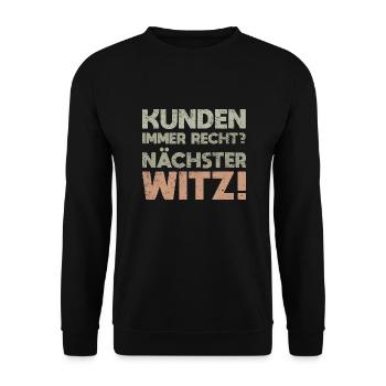 Kunden Immer Recht? Nächster Witz! - Unisex Pullover - Schwarz - Vorne - Alina (178cm) & Michal (187cm)