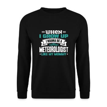 Meteorologist Wanna Be A Meteorologist Like Mommy - Unisex Sweatshirt - black - Front - Alina (178cm) & Michal (187cm)
