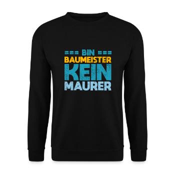 Bin Baumeister, Kein Maurer - Unisex Pullover - Schwarz - Vorne - Alina (178cm) & Michal (187cm)