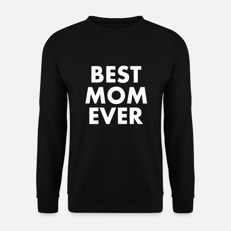 Best mom ever - Unisex Sweatshirt - black