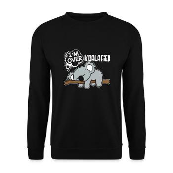 Koala Koala I Am Over Koalafied - Unisex Sweatshirt - black - Front - Alina (178cm) & Michal (187cm)