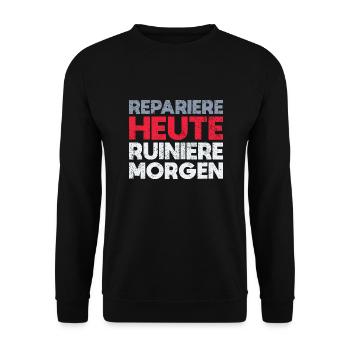 Repariere Heute, Ruiniere Morgen - Unisex Pullover - Schwarz - Vorne - Alina (178cm) & Michal (187cm)
