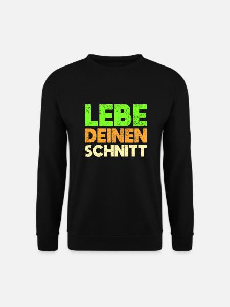 Lebe Deinen Schnitt - Unisex Pullover - Schwarz