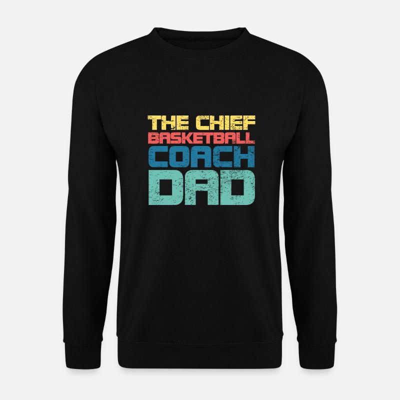 The Chief Basketball Coach Dad - Unisex Pullover - Schwarz