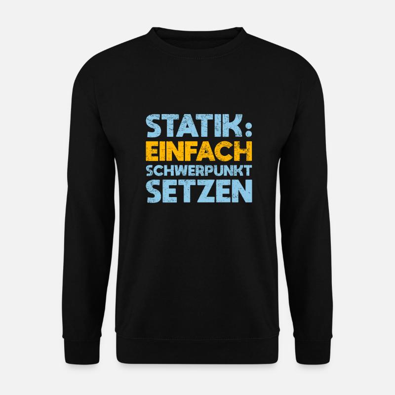 Statik: Einfach Schwerpunkt Setzen - Unisex Pullover - Schwarz