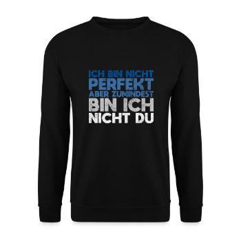 Ich Bin Nicht Perfekt, Aber Zumindest Bin... - Unisex Pullover - Schwarz - Vorne - Alina (178cm) & Michal (187cm)