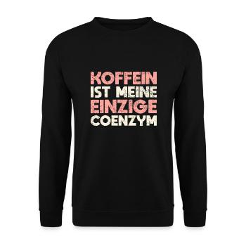 Koffein Ist Meine Einzige Coenzym - Unisex Pullover - Schwarz - Vorne - Alina (178cm) & Michal (187cm)