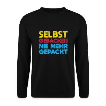 Selbst Gebacken, Nie Mehr Gepackt - Unisex Pullover - Schwarz - Vorne - Alina (178cm) & Michal (187cm)