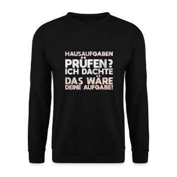 Hausaufgaben Prüfen? Ich Dachte, Das Wäre... - Unisex Pullover - Schwarz - Vorne - Alina (178cm) & Michal (187cm)