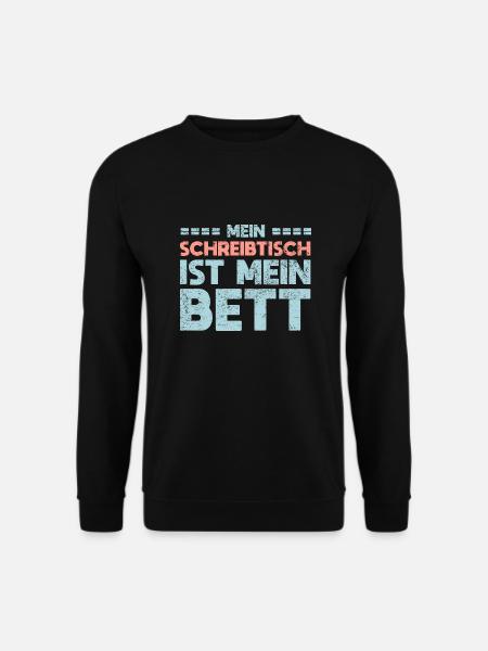 Mein Schreibtisch Ist Mein Bett - Unisex Pullover - Schwarz