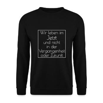 Wir leben im Jetzt - Unisex Pullover - Schwarz - Vorne - Alina (178cm) & Michal (187cm)