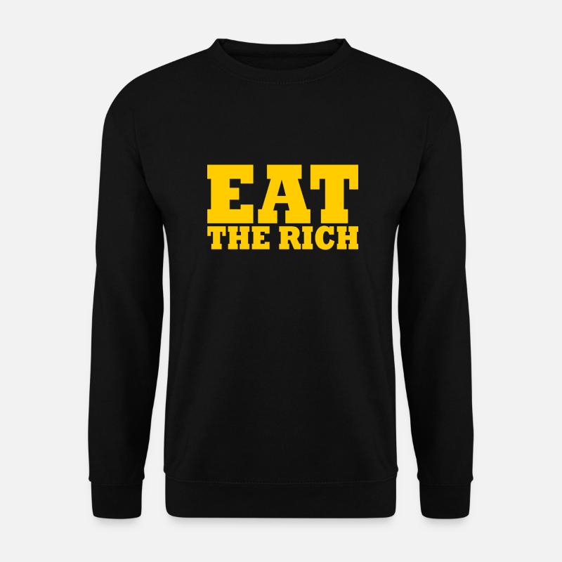 Eat the rich - Unisex Pullover - Schwarz