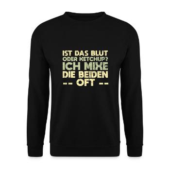 Ist Das Blut Oder Ketchup? Ich Mixe Die Beiden Oft - Unisex Pullover - Schwarz - Vorne - Alina (178cm) & Michal (187cm)