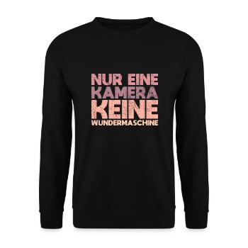 Nur Eine Kamera, Keine Wundermaschine - Unisex Pullover - Schwarz - Vorne - Alina (178cm) & Michal (187cm)