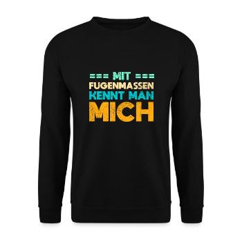 Mit Fugenmassen Kennt Man Mich - Unisex Pullover - Schwarz - Vorne - Alina (178cm) & Michal (187cm)