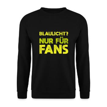 Blaulicht? Nur Für Fans - Unisex Pullover - Schwarz - Vorne - Alina (178cm) & Michal (187cm)