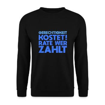 Gerechtigkeit Kostet, Rate Wer Zahlt - Unisex Pullover - Schwarz - Vorne - Alina (178cm) & Michal (187cm)