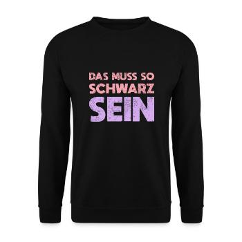 Das Muss So Schwarz Sein - Unisex Pullover - Schwarz - Vorne - Alina (178cm) & Michal (187cm)
