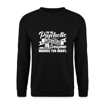 Librarian I'm The Psychotic Librarian - Unisex Sweatshirt - black - Front - Alina (178cm) & Michal (187cm)