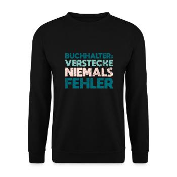 Buchhalter: Verstecke Niemals Fehler - Unisex Pullover - Schwarz - Vorne - Alina (178cm) & Michal (187cm)