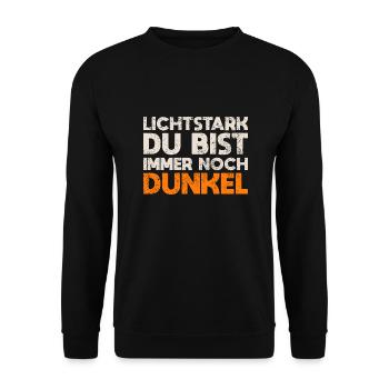 Lichtstark, Du Bist Immer Noch Dunkel - Unisex Pullover - Schwarz - Vorne - Alina (178cm) & Michal (187cm)