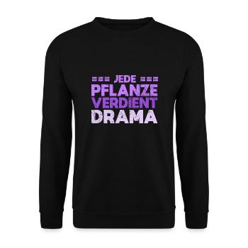 Jede Pflanze Verdient Drama - Unisex Pullover - Schwarz - Vorne - Alina (178cm) & Michal (187cm)