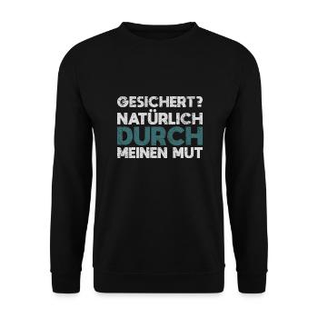 Gesichert? Natürlich, Durch Meinen Mut - Unisex Pullover - Schwarz - Vorne - Alina (178cm) & Michal (187cm)