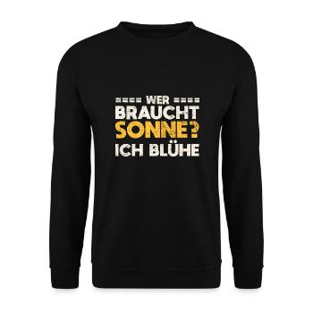 Wer Braucht Sonne? Ich Blühe - Unisex Pullover - Schwarz - Vorne - Alina (178cm) & Michal (187cm)