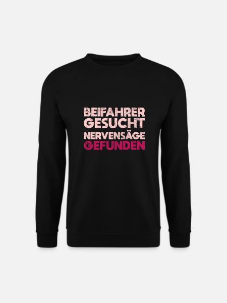 Beifahrer Gesucht Nervensäge Gefunden - Unisex Pullover - Schwarz