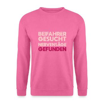 Beifahrer Gesucht Nervensäge Gefunden - Unisex Pullover - Pink - Vorne