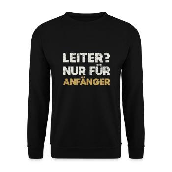 Leiter? Nur Für Anfänger - Unisex Pullover - Schwarz - Vorne - Alina (178cm) & Michal (187cm)