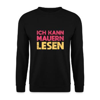 Ich Kann Mauern Lesen - Unisex Pullover - Schwarz - Vorne - Alina (178cm) & Michal (187cm)