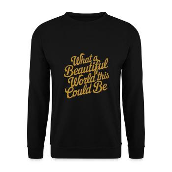 Quel beau monde cela pourrait être - Sweat-shirt Unisexe - noir - Devant - Alina (178cm) & Michal (187cm)