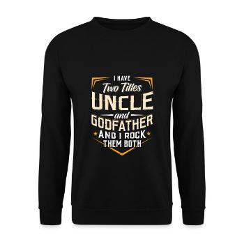 J'ai deux titres oncle et parrain - Sweat-shirt Unisexe - noir - Devant - Alina (178cm) & Michal (187cm)