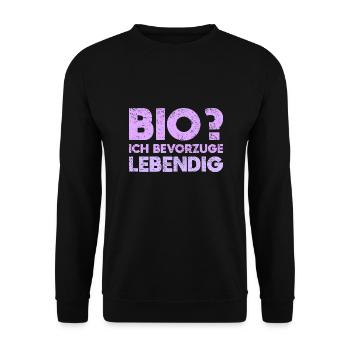 Bio? Ich Bevorzuge Lebendig - Unisex Pullover - Schwarz - Vorne - Alina (178cm) & Michal (187cm)