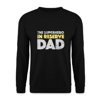 The Superhero In Reserve Dad - Unisex Sweatshirt - black - Front - Alina (178cm) & Michal (187cm)