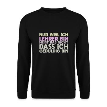 Nur Weil Ich Lehrer Bin, Heißt Das Nicht,... - Unisex Pullover - Schwarz - Vorne - Alina (178cm) & Michal (187cm)