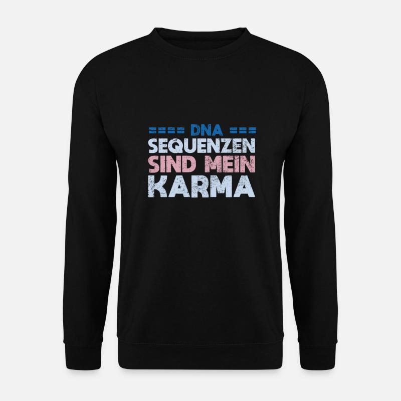 DNA Sequenzen Sind Mein Karma - Unisex Pullover - Schwarz