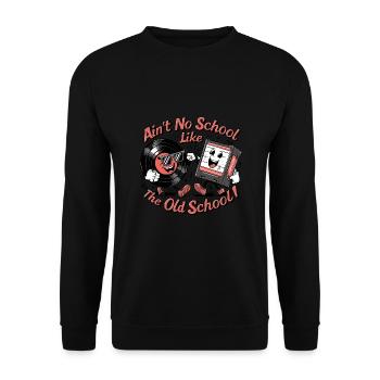 Ain't No School Like the Old School für 80s Fans - Unisex Pullover - Schwarz - Vorne - Alina (178cm) & Michal (187cm)